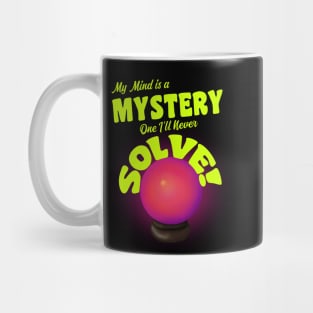 My Mind is a Mystery Mug